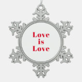 "Love is Love" red white Kerstmis Tin Sneeuwvlok Ornament (Voorkant)