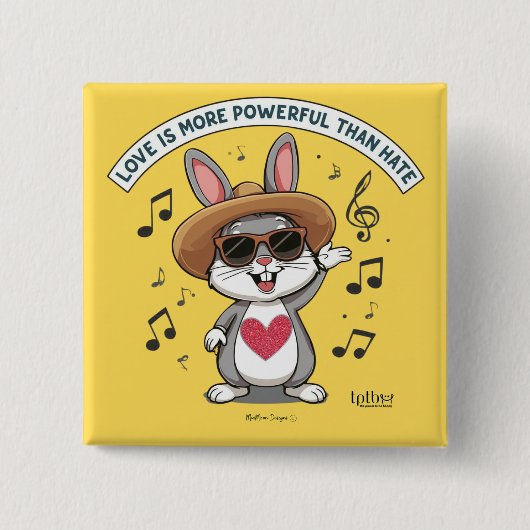 LOVE IS MORE POWERFUL THAN HATE BUNNY BUTTON (Voorkant)