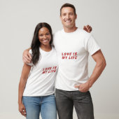 Love Is My Life_Beautiful T-shirts Ontwerp (Unisex)
