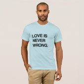 LOVE IS NOOIT WRONG T-SHIRT (Voorkant volledig)