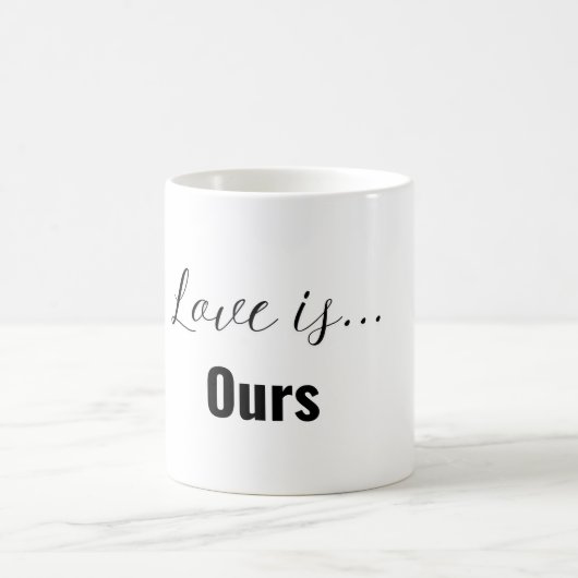 Love is...Ours Mug – Built Together, Belongs to Us Koffiemok (Center)