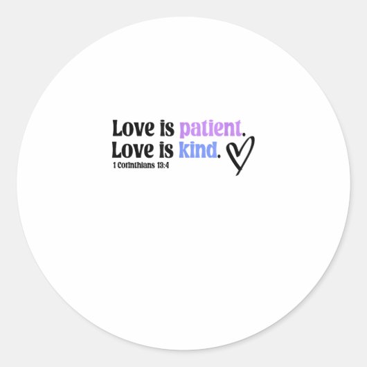 Love Is Patient And Kind Timeless Appeal  Ronde Sticker (Voorkant)