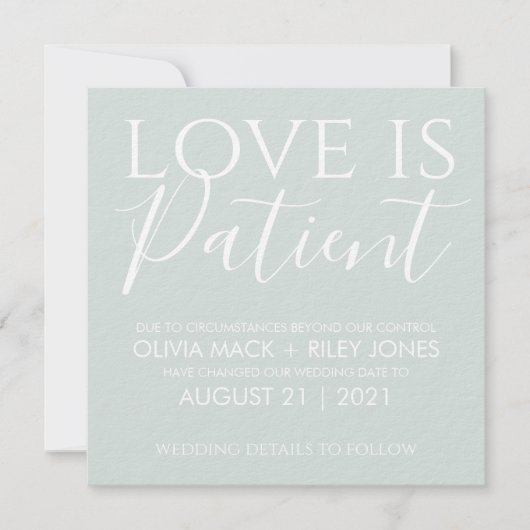 Love is Patiënt Change the Date Wedding Invitation Kaart (Voorkant)