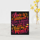 Love Is Patient Love Is Kind But Y'all Gonna Make  Kaart (Gele Bloem)