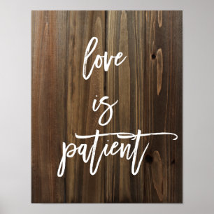 Love is Patiënt op Faux Wood   POSTER