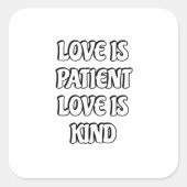 Love Is Patient Simple Design  Vierkante Sticker (Voorkant)