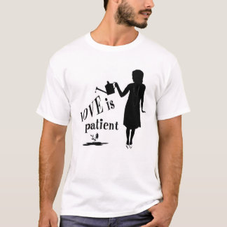 Love is Patient T-shirt