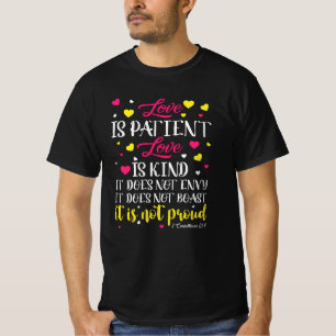 Love is Pative is Kind T-shirt