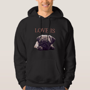 Love is Pug Dog Pug Mam Life Love Dog Pet Essentia Hoodie