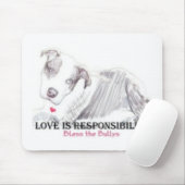 Love is Responsibility mousepad Muismat (Met muis)