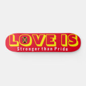 LOVE IS STERKER DAN PRIDE Skateboard, 7¾-inch deck Persoonlijk Skateboard (Horizontaal)