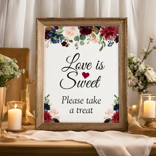 Love is Sweet Burgundy Blush Blue Floral Sign Poster