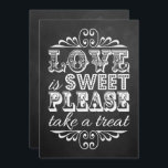 Love is Sweet - Chalkboard Wedding Sign<br><div class="desc">Liefde is lief,  alsjeblieft een Treat. - Chalkboard bruiloft Sign.</div>