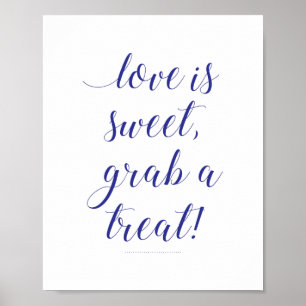 Love is Sweet Grab a Treat Navy Blue Snoep Buffet Poster