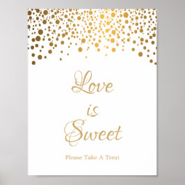 Love is Sweet Occasion Sign in Gold Stippen Poster