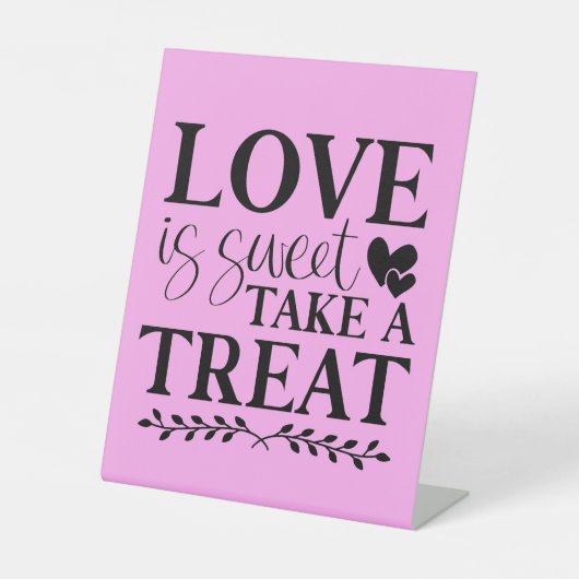 Love is Sweet Take a Treat Reclamebord Met Voetstuk (Voorkant)