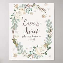Love is Sweet Winter Floral Wedding Favor Sign Poster