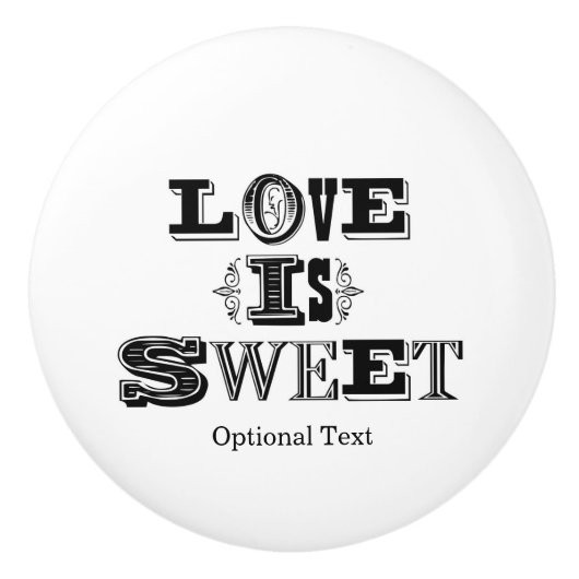 Love is Sweet  Zwart Wit Slaapkamerdressoir Keramische Knop (Voorkant)