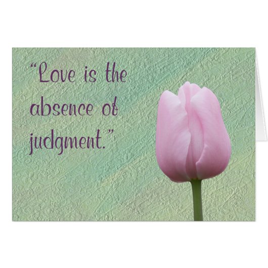 Love is the Absence of Judgement Greeting Card (Voorkant Horizontaal)