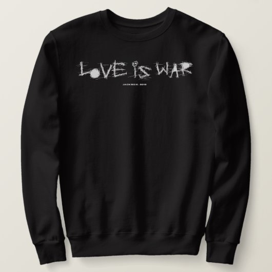 LOVE IS WAR TRUI (Design voorkant)