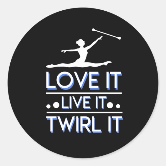Love It Live It Twirl It Baton Twirling Ronde Sticker (Voorkant)