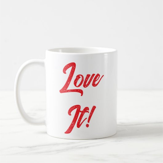 "Love It!" mok (Links)
