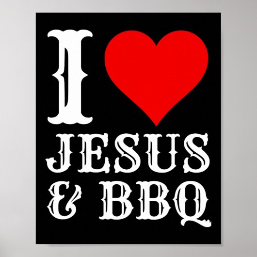 Love Jesus BBQ Trots Christelijk Voedsel Grill Vle Poster (Voorkant)