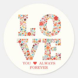 "LOVE Jou, Altijd, Voor altijd" Retro Bloemen Ronde Sticker