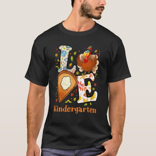 Love Kindergarten Teacher Student Turkey School T-shirt (Voorkant)