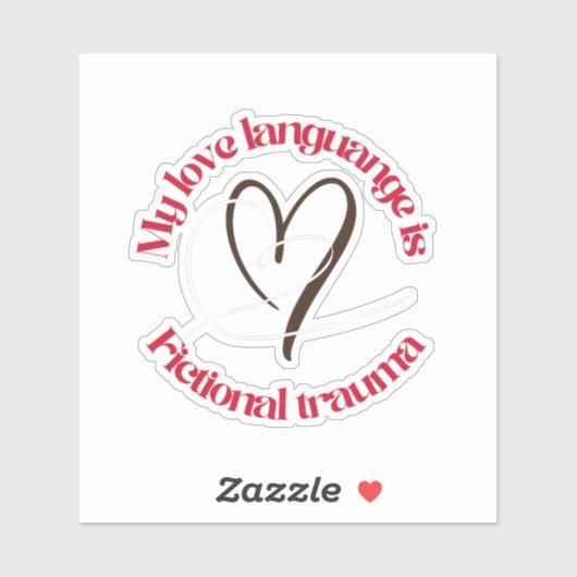 love language is fictional trauma | redflag reader sticker (Vel)