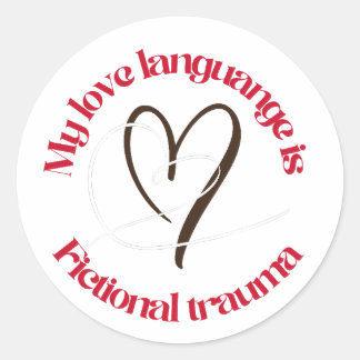 love language is fictional trauma ronde sticker