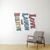Love Laugh Believe - positief Inspirerend citaat Wandkleed (In Situ (horizontaal))