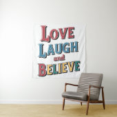 Love Laugh Believe - positief Inspirerend citaat Wandkleed (In situ)