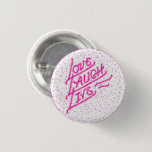 "Love, Laugh, Live"  Button (Voorkant /achterkant)