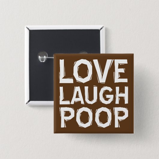 Love Laugh Poop Funny Button Badge Pin Quotes (Voorkant /achterkant)