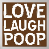 Love Laugh Poop Funny Poster Sign Quottes Gezegden (Voorkant)