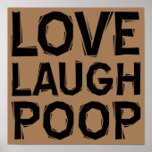 Love Laugh Poop Funny Poster Sign Quottes Gezegden (Voorkant)