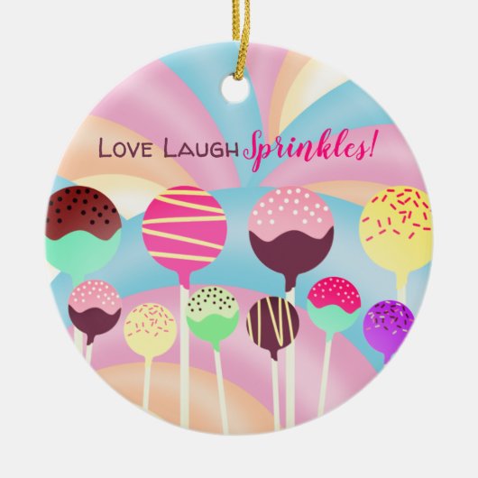 Love laugh sprinkles cake pops rainbows Christmas Keramisch Ornament (Voorkant)