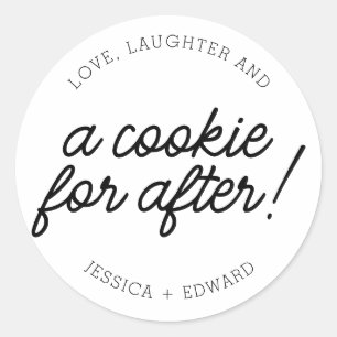 Love Laugher en A Cookie For After Black White Ronde Sticker