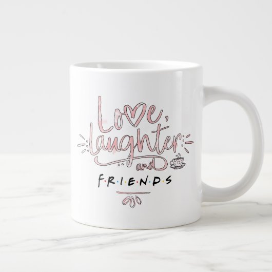 Love, Laughter and FRIENDS™ Grote Koffiekop (Rechts)