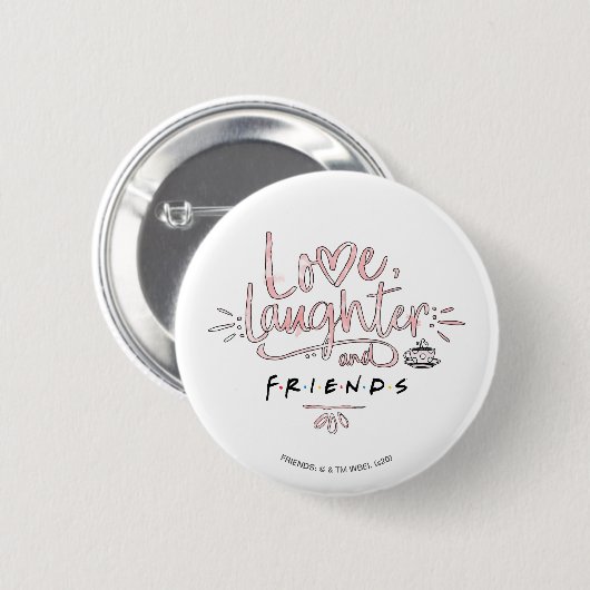Love, Laughter and FRIENDS™ Ronde Button 5,7 Cm (Voorkant /achterkant)