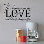 Love Laughter Coffee Funny Family Home Gezegde Muurstickers<br><div class="desc">Love Laughter Coffee Funny Family Home Gezegde Wall Decal beschrijft de tekst "This home run on love laughter and many of strong coffees" in modern handgeschreven zwart calligrafiescript. Ideaal voor koffieliefhebbers voor Kerstmis,  verjaardagsgeschenken en thuisdecor. Ontworpen door ©Evco Studio www.zazzle.com/store/evcostudio</div>