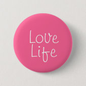 Love Life Button (Voorkant)
