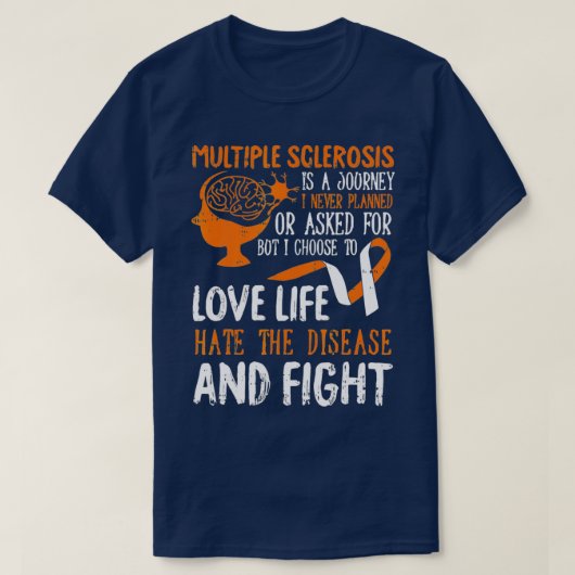 Love Life Multiple Sclerosis Awareness MS Warrior T-shirt (Design voorkant)
