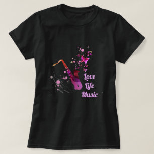 Love Life Music slogan Saxophone Music T-shirt