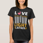 Love Light Latkes Hanukkah Chanukah Joodse Mannen  T-shirt<br><div class="desc">Love Light Latkes Hanukkah Chanukah Joodse Mannen Vrouwen Kinder</div>