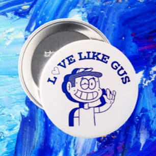 Love Like Gus: ASL Tribute Design Ronde Button 7,6 Cm