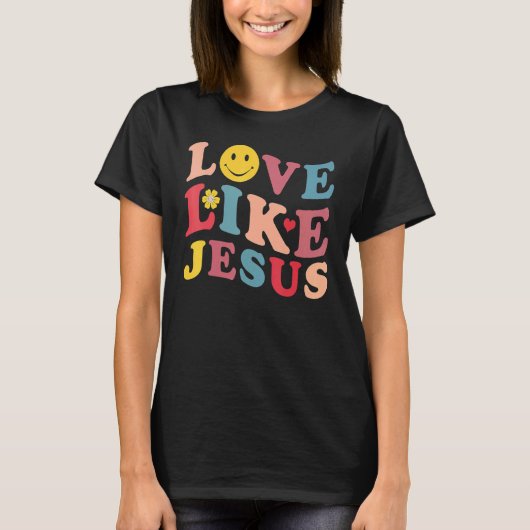 Love Like Jesus Christian Graphic Tees Groovy Chri (Voorkant)