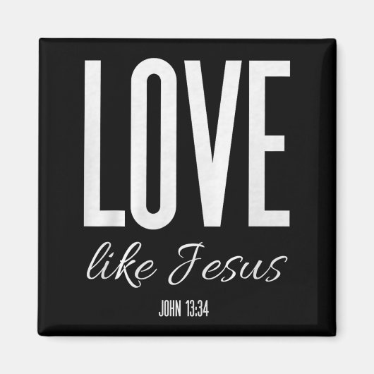 Love Like Jesus John 13_ Bible Verse Christian Scr Magneet (Voorkant)