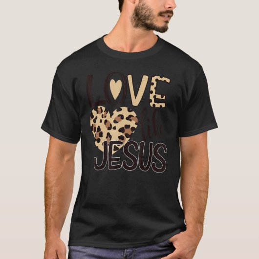 Love Like Jesus Leopard Valentines Day Christian C T-shirt (Voorkant)